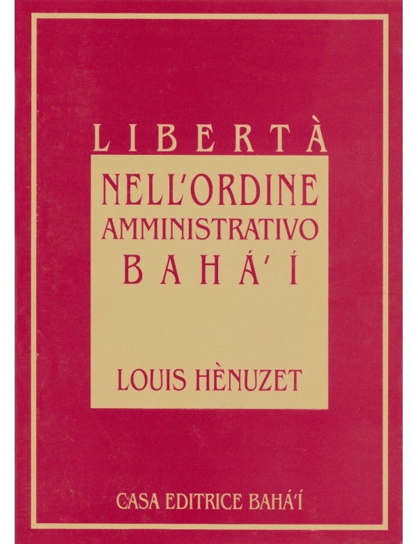 libro bahá'í Libertà nell'ordine amministrativo bahá'í