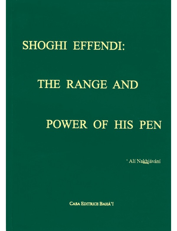 libro bahá'í Shoghi Effendi - The Range and Power of His Pen
