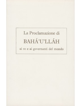 libro bahá'í La Proclamazione di Bahá'u'lláh ai re e ai governanti del mondo