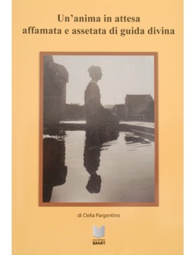 libro bahá'í Un'anima in attesa e assetata di guida divina