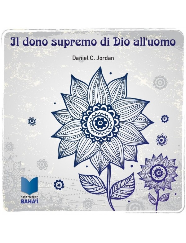 libro bahá'í Il dono supremo Dio all'uomo
