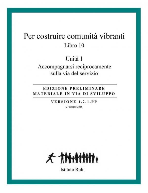 libro bahá'í Serie Ruhi. Libro 10 Per costruire comunità vibranti. Prima unità. Accompagnarsi reciprocamente sulla via del servi