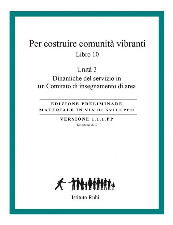 libro bahá'í Serie Ruhi. Libro 10 Per costruire comunità vibranti. Terza unità. Dinamiche del servizio in un comitato d'insegnam