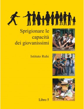 Libro bahá'í Serie Ruhi. Libro 5. Sprigionare le capacità dei giovanissimi